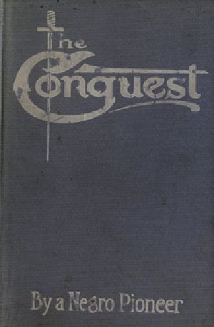 [Gutenberg 39237] • The Conquest: The Story of a Negro Pioneer